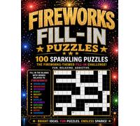 Fireworks FillIn Puzzles: Patriotic Word Fill-In Puzzles to Celebrate Independence Day, Summer, and American Spirit. No Clues, Just Fun!
