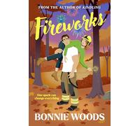 Fireworks: New for fall 2025, a spicy fire fighter romantic comedy set in the Scottish autumn, by a bestselling author: Book 2 (Scottish Spice)