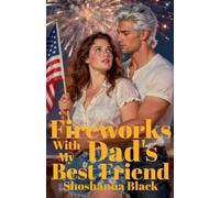 Fireworks with My Dad's Best Friend