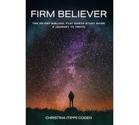 Firm Believer: The 29-Day Biblical Earth Study Guide: A Journey to Truth (The Awakened Soul Series)