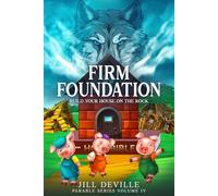 Firm Foundation: Build Your House On The Rock (Parable Series)