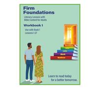 Firm Foundations Workbook 1: English Literacy lessons with Bible content for adults