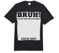 Firma estudiantil Bruh It's My Last Day of School Sign My Comfort Colors Adult Heavyweight T-Shirt