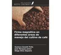 Firma magnética en diferentes áreas de manejo del cultivo de café