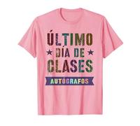 Firmar mi Aprendizaje de español ÚLTIMO DÍA DE Escuela Autógrafos Camiseta