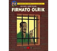 Firmato, Olrik. Le avventure di Blake e Mortimer: Vol. 30 (Alessandro Editore)