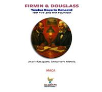 Firmin & Douglass: Twelve Days in Concord (Echoes of the Caribbean)