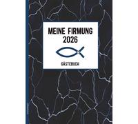 Firmung Gästebuch: Firmungsbuch für schöne Erinnerung an den Firmungstag für Firmand Geschenk zur Firmung Gäste können sich mit guten Wünschen persönlichen Gedanken und Segenswünschen verewigen