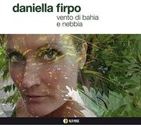 Firpo Daniella - Vento Di Bahia E Nebbia