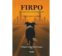 FIRPO: Del paraíso al purgatorio: 1 (Ficción)