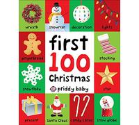 First 100 Christmas Words: A Padded Book--Perfect for Little Hands to Hold