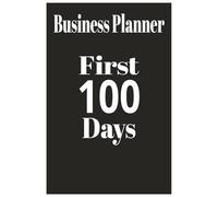 First 100 Days Business Planner
