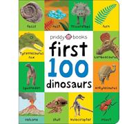 First 100 Dinosaurs: A Padded Book--Perfect for Little Hands to Hold