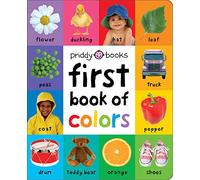 First 100: First Book of Colors Padded: A Padded Book--Perfect for Little Hands to Hold