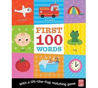 First 100 Words: A board book with a lift-the-flap matching game