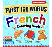 First 150 Words French: Learn French | 150 French Words and Phrases Coloring Book for Kids Ages 2-8