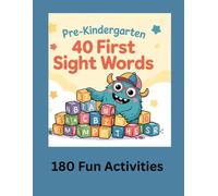 First 40 Sight Words Workbook for Pre-K & Kindergarten: Learn to Read with Reading, Tracing, Writing, Word Searches, Cut-and-Paste Activities, Decodable Stories, and Sentence Practice