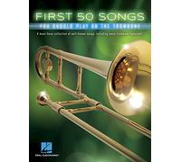 First 50 Songs: You Should Play on the Trombone
