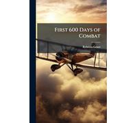 First 600 Days of Combat