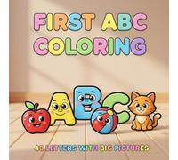 First ABC Coloring: 40 Letters with Big Pictures