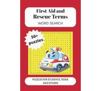 First Aid and Rescue Terms Word Search Puzzle Book: Word Search with Easy to Read Print about First Aid and Rescue Terms - 6x9 inches, 110 pages - 50+ Puzzles, Gift for Students and Adults