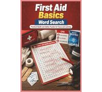 First Aid Basics Word Search: Practical Health and Safety Puzzles for Focus and Learning (Word Search Puzzle Collection)