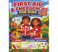 First Aid & Emergencies: For Kids: Coloring Book, Word Search & Crossword Puzzles