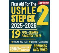 First Aid for the USMLE Step 2 CK 2025-2026: 19 Full-Length Practice Tests, 1,500+ Practice Questions, and Proven Study Strategies (USMLE STUDY GUIDE)