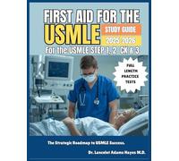 FIRST AID FOR THE USMLE STUDY GUIDE 2025-2026: The Strategic Roadmap to USMLE Success.