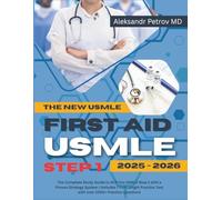 First Aid USMLE Step 1: The Complete Study Guide to ACE the USMLE Exam with a Proven Strategy System | Includes 7 Full-Length Practice Test with over 1000+ Practice Questions