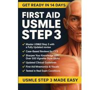 FIRST AID USMLE STEP 3: Complete MUST KNOW, High-Yield USMLE Step 3 Topics with Clear & Concise Explanations | Pass on First Attempt