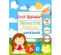 First Alphabet Handwriting Practice workbook for Preschoolers & Kindergarteners: Letter Tracing Practice For Ages 3+ , handwriting book