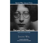 First and Last Notebooks: Supernatural Knowledge (Simone Weil: Selected Works)