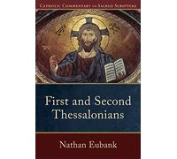 First and Second Thessalonians (Catholic Commentary on Sacred Scripture)