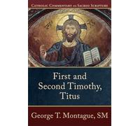First and Second Timothy, Titus (Catholic Commentary on Sacred Scripture)