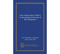 First annual report [1840/1] on the geology of the state of New Hampshire