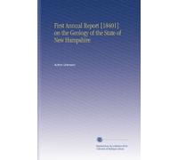 First Annual Report [18401] on the Geology of the State of New Hampshire
