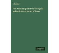 First Annual Report of the Geological and Agricultural Survey of Texas