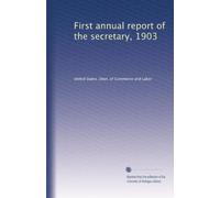 First annual report of the secretary, 1903