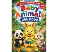First Baby Animals with Dodu: A Toddler Learning Book for Ages 0-3 | Early Baby Animal Recognition, Vocabulary Building & Visual Learning for Babies ... Cute Real Animals, Easy Words & Fun Learning