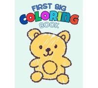 First Big Coloring Book - With Music: Fun & Easy Drawings for Ages 1-3 | 100 Simple Designs + Music Playlists for a Relaxing Experience (CHILDREN)