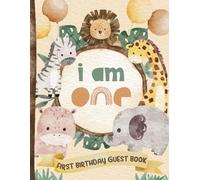 First Birthday Guest Book: Party Sign-In Messages for One Year Old with Gift Log | Keepsake Memory for Parents & Child | Safari/Jungle Animals Cover