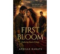 First Bloom: A Sweeping Vineyard Love Triangle Romance of Secrets, Betrayal, and Impossible Choices (Enduring Hearts Trilogy (Book 1))