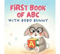 First Book of ABC with Bobo Bunny: Cute Early Learning for Babies & Preschoolers Ages 0-3 Years