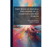 First Book of Natural Philosophy, by J.L. Comstock and R.D. Hoblyn