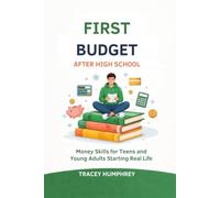 First Budget After High School: Money Skills for Teens and Young Adults Starting Real Life