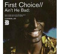 First Choice - Ain't He Bad [Vinilo]
