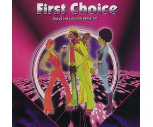 First Choice - Armed & Extremely Dangerous