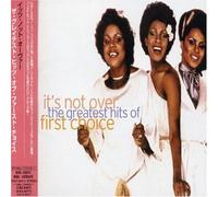 First Choice - It's Not Over