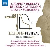 Brauß, Elisabeth; Koch, Tobias; Lubimov, Alexei; Pobłocka, Ewa; Poizat, François-Xavier; Rutkowski, Hubert - 1st Chopin Festival. Hamburg 2018. Obras de Chopin, Debussy, Dussek, Gutmann, Liszt y Schubert.
